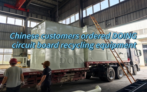 DOING Company Signs Order with China Client for 400-500kgph PCB Recycling Machine and Supporting Equipment